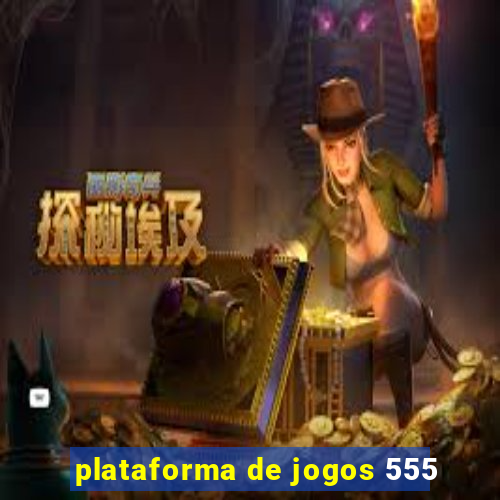 plataforma de jogos 555